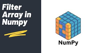 Filter Array | Numpy Library | Python Tutorial