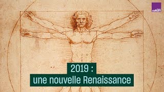 2019 : une nouvelle Renaissance ? - #CulturePrime