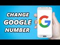 How to Change Google Phone Number! (Quick & Easy)