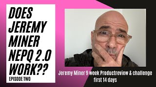 Does Jeremy Miner's NEPQ Work? Is it Worth The Money?? 9 Week Review Part 2   HD 1080p