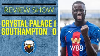 Crystal Palace 1-0 Southampton | REVIEW SHOW