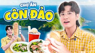 Chợ Ăn Côn Đảo - Ngoài đảo nhưng hợp vị bất ngờ? | Thử Thách 100K