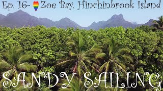 Sandy Sailing, Ep. 16, In love with Zoe Bay, Hinchinbrook Island