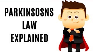 Parkinsons Law | How To Apply Parkinson's Law