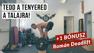 Hogyan javíts az előrehajlásodon? - 6. BÓNUSZ rész | Román Deadlift - Merev Lábas Felhúzás