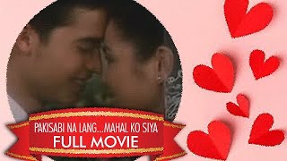 PAKISABI NA LANG...MAHAL KO SIYA: Judy Ann Santos, Cogie Domingo & Alessandra de Rossi | Full Movie