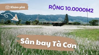 Tập 1 | Khám Phá SÂN BAY TÀ CƠN | Di Tích Lịch Sử Được Trưng Bày Ngoài Trời | Hướng Hoá, Quảng Trị