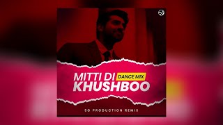 Mitti Di Khushboo Dance Remix | Ayushman Khurana | SG Production