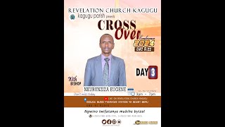 CROSSOVER CONFERENCE 2024_DAY 3_WITH BISHOP EUGENE //REVELATION CHURCH KAGUGU