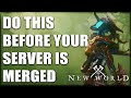 Important Things To Do Before Server Merges - New World