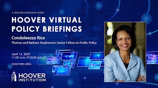 Condoleezza Rice: COVID-19 and National Security | Hoover Virtual Policy Briefing