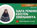 MEMBEDAH SIAPA PENDIRI KRISTEN SEBENRANYA? | Ustadzah Irena Handono