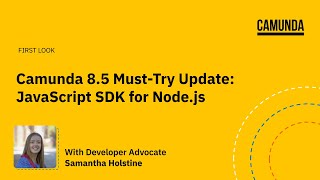 Camunda 8.5 Must-Try Update: JavaScript SDK for Node.js