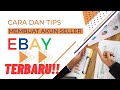 Tutorial Cara SUKSES Membuat Akun Seller Ebay Terbaru 2023