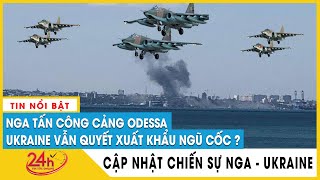 Cập Nhật Nga Tấn Công Ukraine trưa 24/7 Thổ Nhĩ Kỳ cam kết thúc đẩy hoà bình giữa Nga Ukraine. TV24h