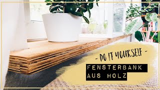 DIY - Holzabdeckung Fensterbank selber bauen