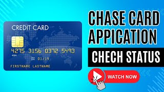 Chase Credit Card Application Status - How to Check? ⏬👇