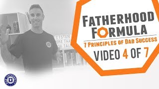 The Fatherhood Formula - Communication (Video 4 of 7) - 7 Principles of Dad Success | Dad University