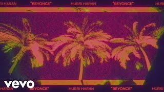 Hurri Haran - Beyonce (Official Visualizer)