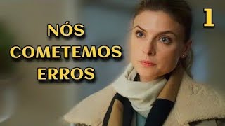 NÓS COMETEMOS ERROS | Episódio 1