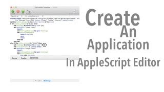 Create An Application In AppleScript Editor