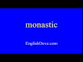 How to pronounce monastic in American English.