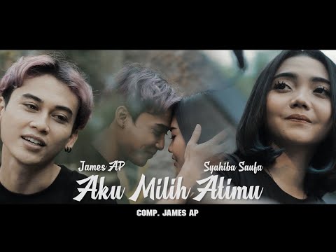 Download Lagu Syahiba Saufa Aku Milih Atimu Feat. James AP Mp3