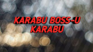 KARABU BOSS-U KARABU LYRICAL