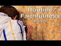 August 8, 2020 - Routine Faithfulness Part 4 - Larry Feldman