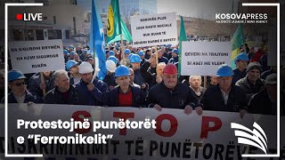 Protestojnë punëtorët e “Ferronikelit”