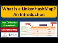 What is a LinkedHashMap? | LinkedHashMap Introduction | Java Collection Framework