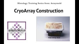 Cryoarray - Frozen Tissue Microarray by Arraymold