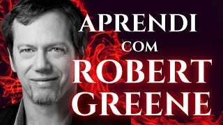 10 Lições que eu Aprendi com Robert Greene
