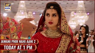 Watch #JawaniPhirNahiAani2 on your television screens! today at 1:00 PM only on ARY Digital