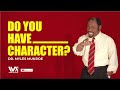 How to develop your Character || Dr  Myles Munroe