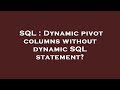 SQL : Dynamic pivot columns without dynamic SQL statement?