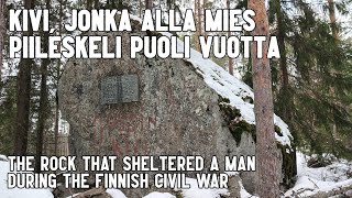 The Rock that sheltered a man during the Finnish Civil War