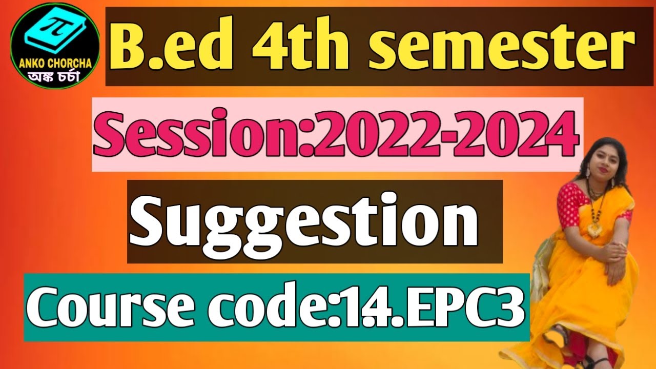 B.ed 4th Semester Suggestion|| Course Code:1.4.EPC3|| Session:2022-2024 ...