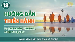 Hướng dẫn thiền hành | Niệm thân - Thiền Tứ Niệm Xứ | Bài số 18