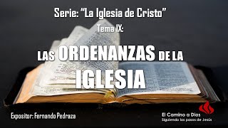 LAS ORDENANZAS DE LA IGLESIA