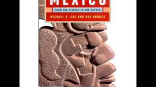 Mexico: From Omecs To Aztecs by Dr. Michael Coe, Chapter 1, Introduction