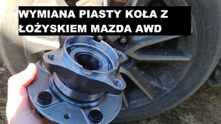 Samodzielna wymiana łożyska piasty koła tył Mazda CX-3 AWD, szumi łożysko w kole dźwięk objawy