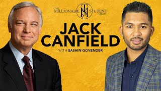 Jack Canfield On How To Attract Anything You Want In Your Life | Episode 34 |The Millionaire Student