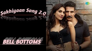 Sakhiyaan 2.0 Song || tere yaar bathere ne Song || BELL BOTTOMS || Akshay Kumar, Vaani Kapoor ||