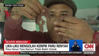 Sehari Menjadi Pembuat Keripik Paru | REDAKSI (21/07/24)