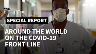 Coronavirus: meet the health workers fighting COVID-19 around the world | AFP
