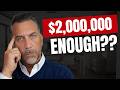 Is $2 Million Enough to Retire at 50? The Truth About Early Retirement