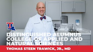 Distinguished Alumnus - College of Applied and Natural Sciences, Thomas Steen Trawick, Jr. MD