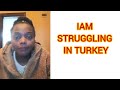 HEART BREAKING EXPERIENCE OF KENYANS IN TURKEY