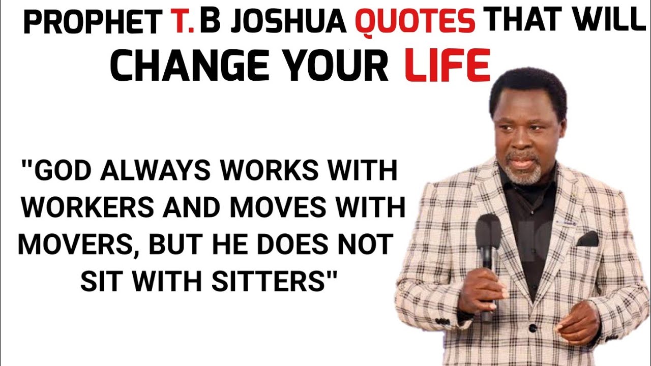 Prophet T. B Joshua Quotes That Will Change Your Lifr - YouTube